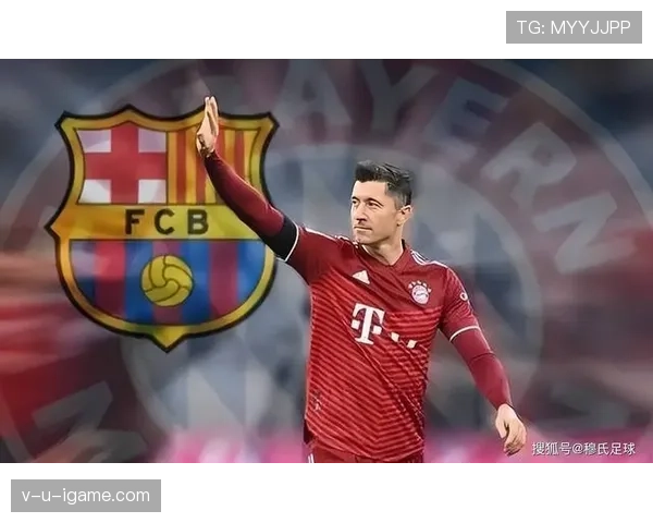 莱万多夫斯基再攀职业生涯新高峰，实力与声望持续攀升