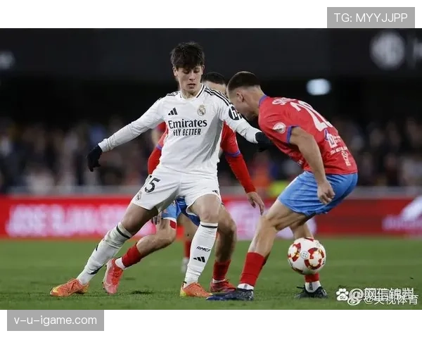 巴尔韦德领衔皇马2025赛季强势崛起，重返巅峰引瞩目