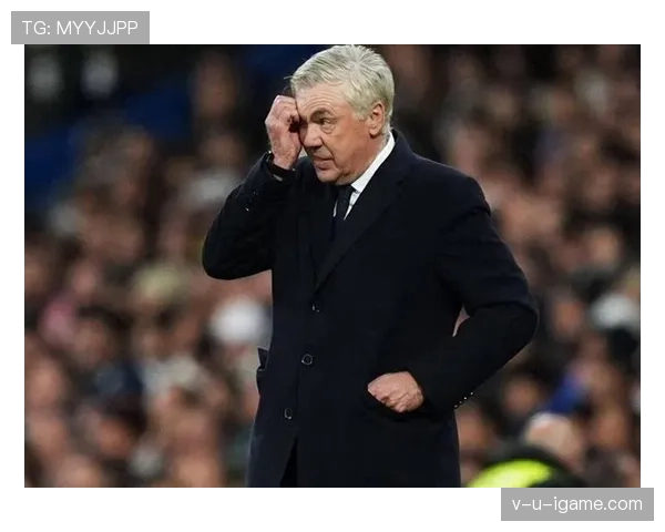 安切洛蒂战术革新显成效，球队创下单赛季最佳数据纪录